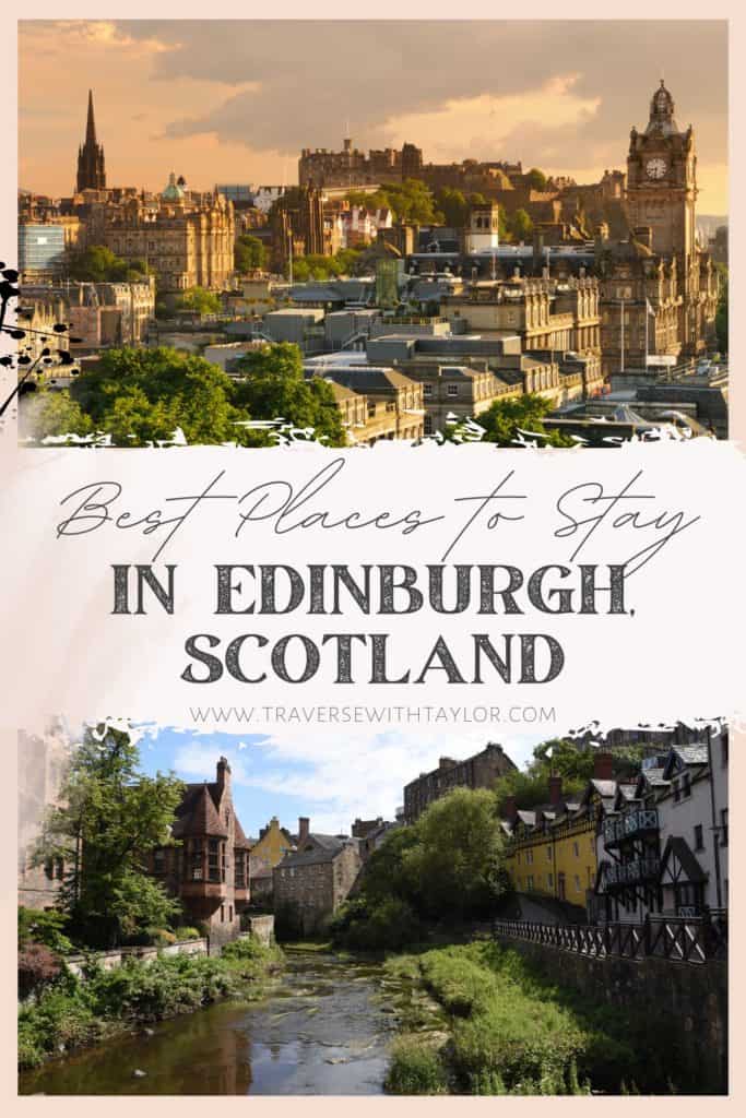 Read all about the Best Places to Stay in Edinburgh, Scotland!